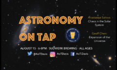 Astronomy on Tap Davis, CA Thursday August 15th 6-8pm at Sudwerk Brewing