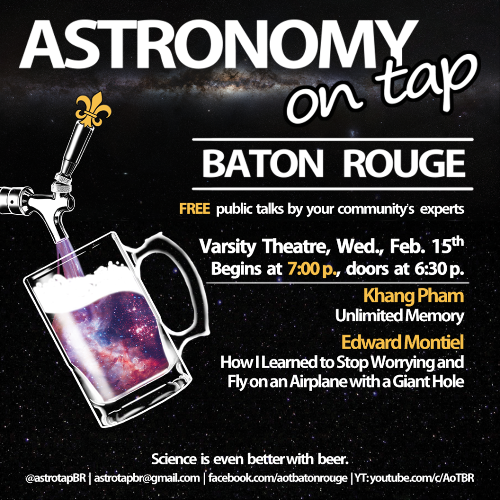 Flyer for astronomy on tap Baton Rouge at the Varsity Theatre on February 15 at 7pm. The event will also be live streaming on our YouTube Channel at youtube.com/c/AOTBR.
