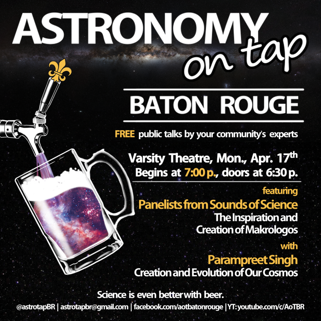 Flyer for astronomy on tap Baton Rouge at the Varsity Theatre on April 17 at 7pm. The event will also be live streaming on our YouTube Channel at youtube.com/c/AOTBR.