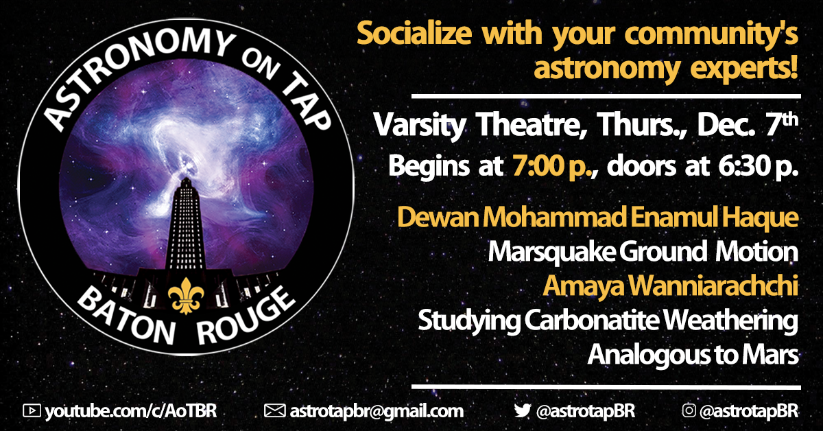Flyer for astronomy on tap Baton Rouge at the Varsity Theatre on December 7 at 7pm. The event will also be live streaming on our YouTube Channel at youtube.com/c/AOTBR.