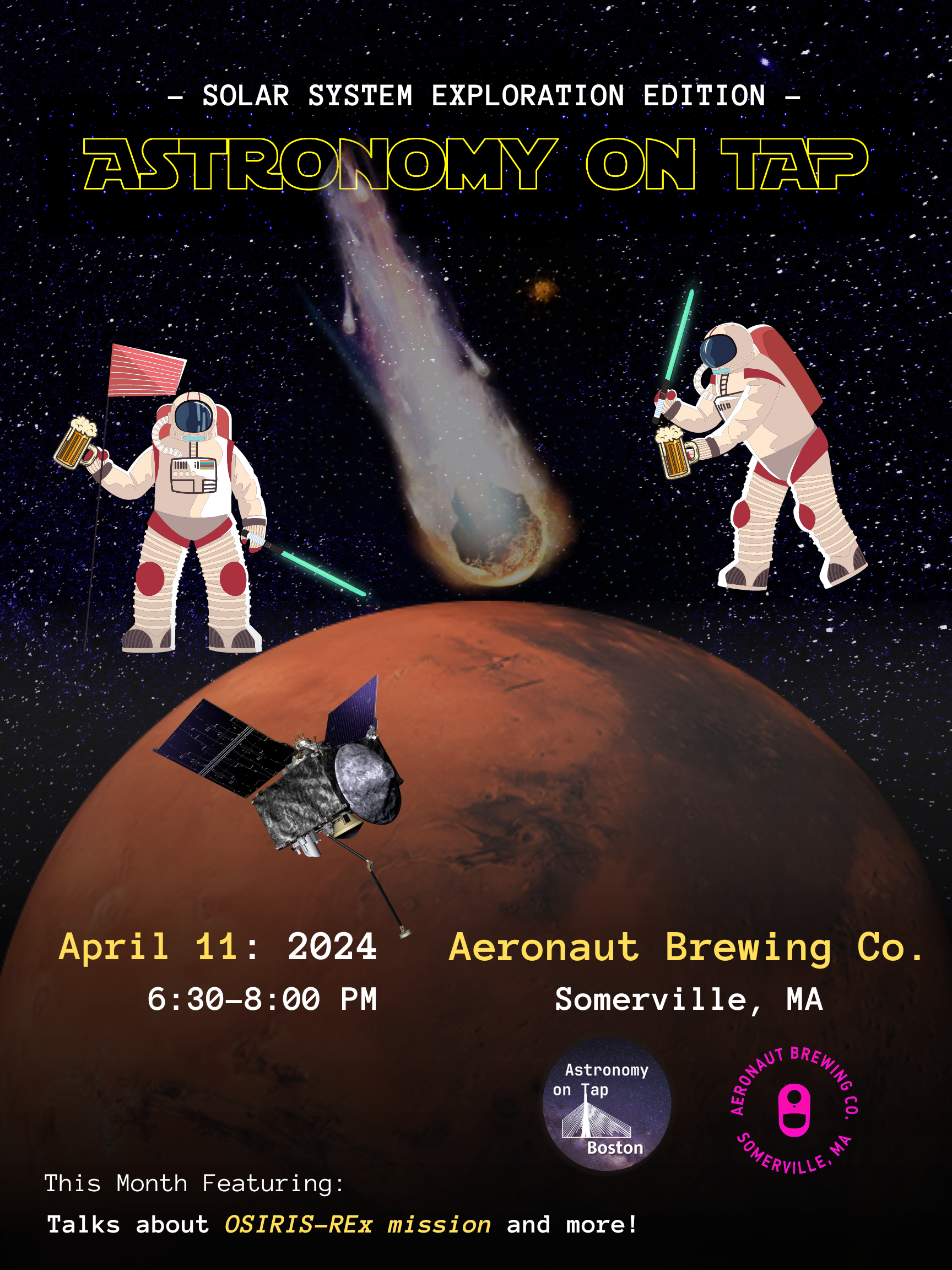 Poster advertising Astronomy on Tap event for AoT Boston. To occur on April 11, 2024 from 6:30-8pm at Aeronaut Brewing Co in Somerville, MA