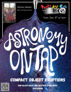 Astronomy on Tap Corvallis: Compact Object Eruptions: How Black Holes and Neutron Stars Drive Explosions