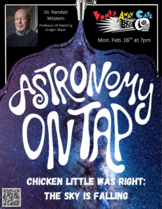 Astronomy on Tap Corvallis: Chicken Little Was Right: The Sky Is Falling