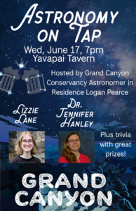 Astronomy on Tap Fly-By at the Grand Canyon! @ Yavapai Tavern